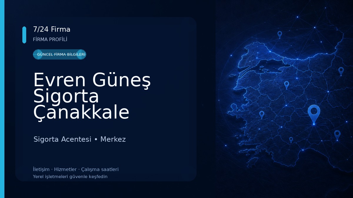Evren Güneş Sigorta Çanakkale Şubesi Sigorta Acentesi