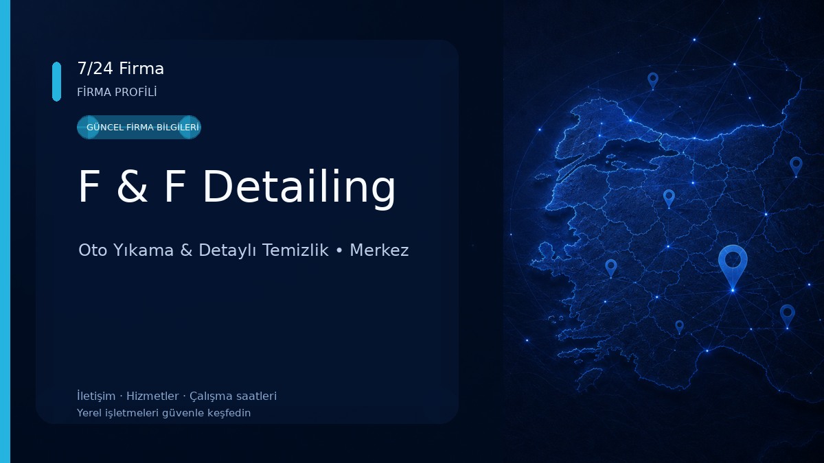 F & F Detailing Oto Yıkama & Detaylı Temizlik