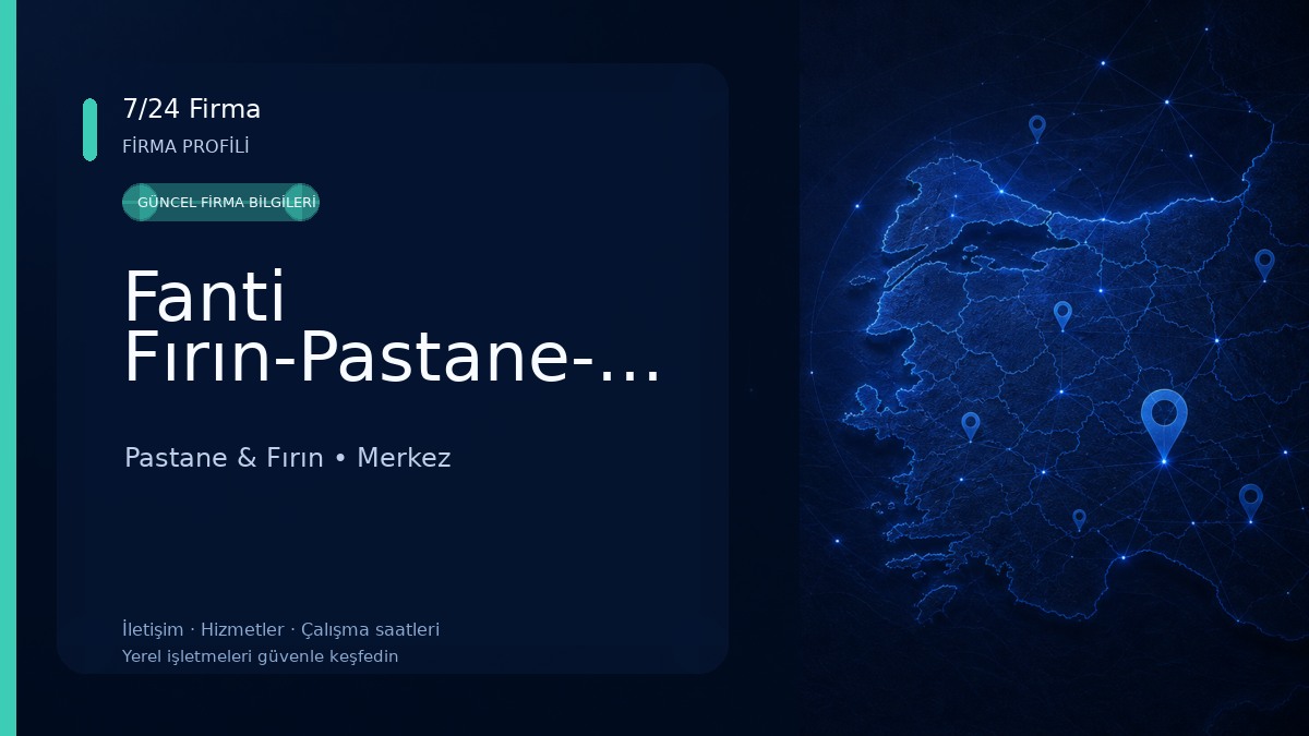 Fanti Fırın-Pastane-Cafe Pastane & Fırın