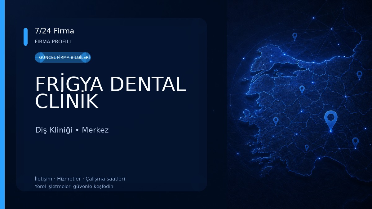 FRİGYA DENTAL CLİNİK Diş Kliniği