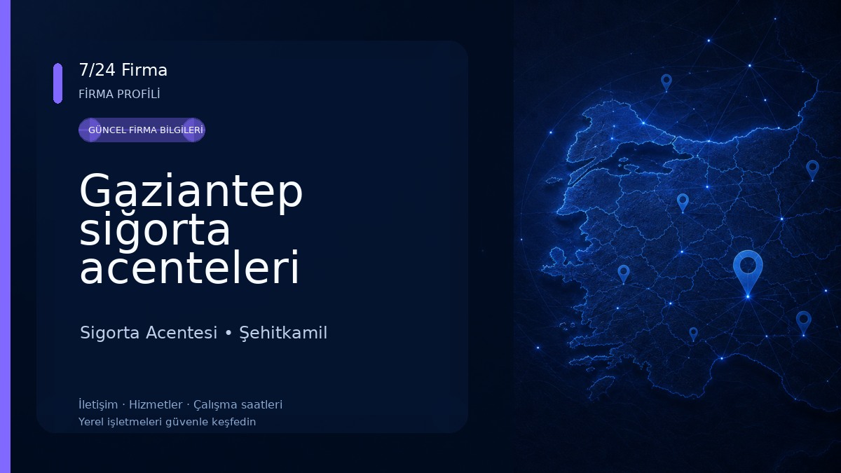 Gaziantep siğorta acenteleri Sigorta Acentesi