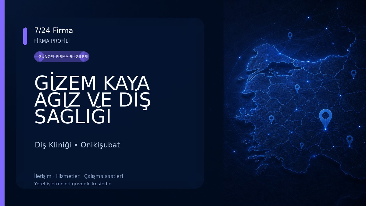 GİZEM KAYA AĞIZ VE DİŞ SAĞLIĞI POLİKLİNİĞİ