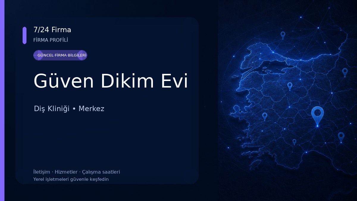Güven Dikim Evi Diş Kliniği