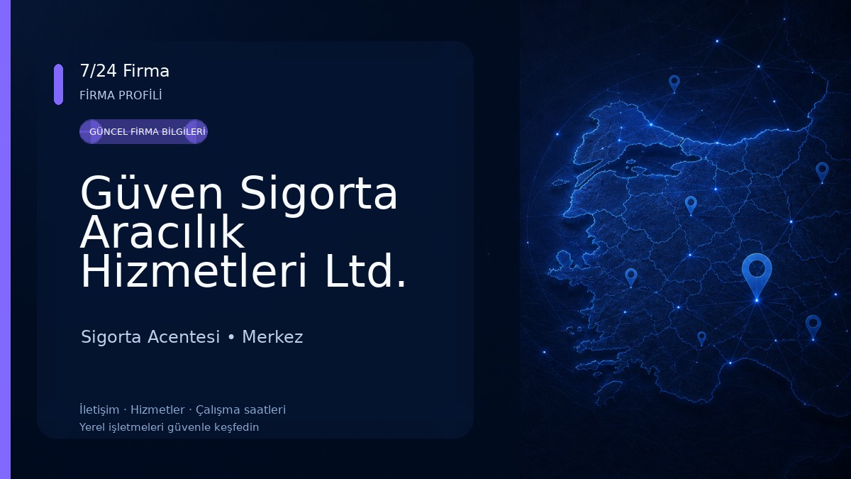 Güven Sigorta Aracılık Hizmetleri Ltd. Şti. Sigorta Acentesi