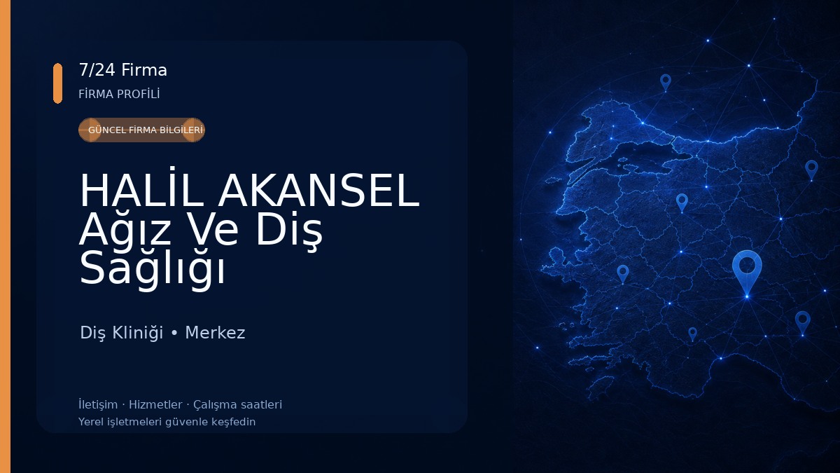 HALİL AKANSEL Ağız Ve Diş Sağlığı Polikliniği Diş Kliniği