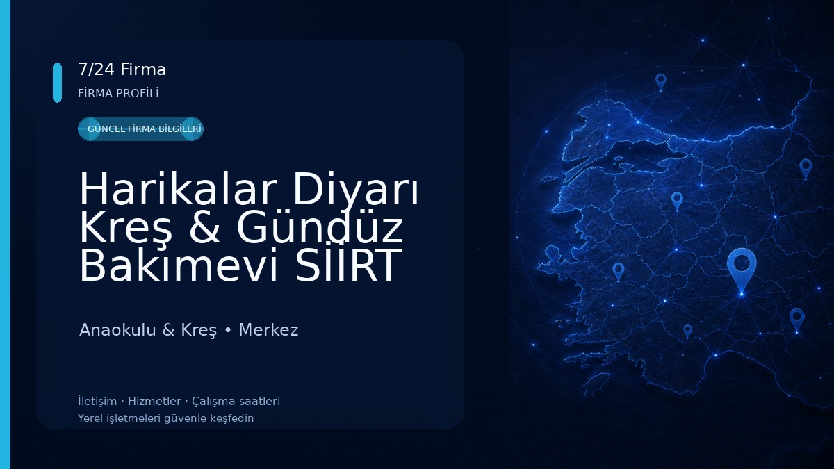 Harikalar Diyarı Kreş & Gündüz Bakımevi SİİRT Anaokulu & Kreş