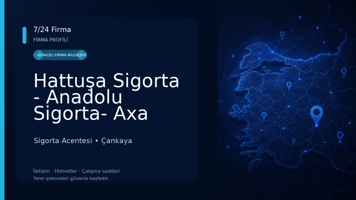 Hattuşa Sigorta - Anadolu Sigorta- Axa Sigorta Sigorta Acentesi