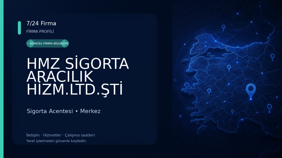 HMZ SİGORTA ARACILIK HİZM.LTD.ŞTİ Sigorta Acentesi