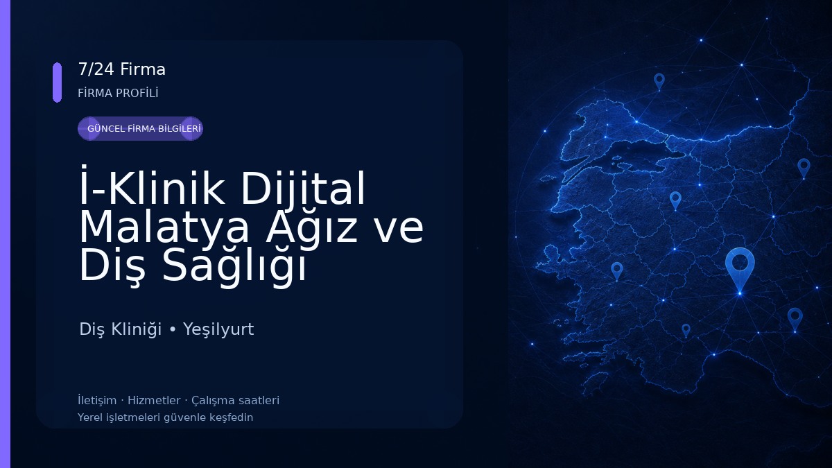 İ-Klinik Dijital Malatya Ağız ve Diş Sağlığı Polikliniği