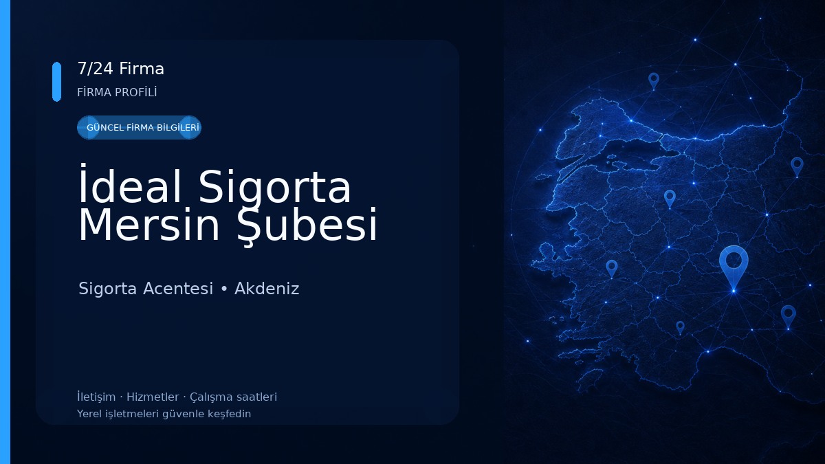 İdeal Sigorta Mersin Şubesi Sigorta Acentesi
