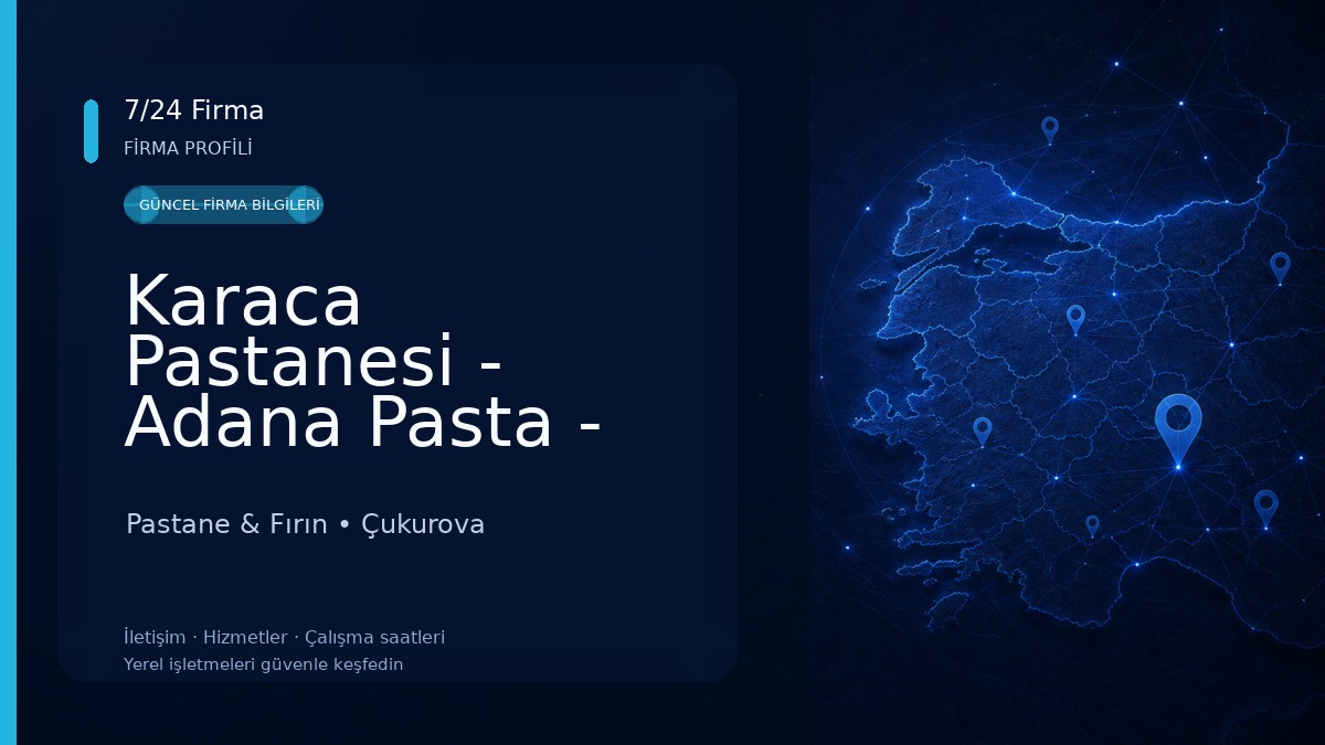 Karaca Pastanesi - Adana Pasta - Resimli Pasta Pastane & Fırın