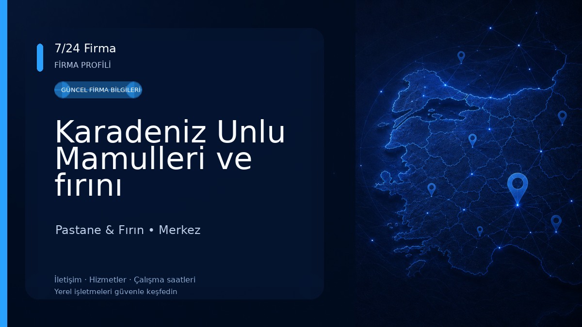 Karadeniz Unlu Mamulleri ve fırını Pastane & Fırın
