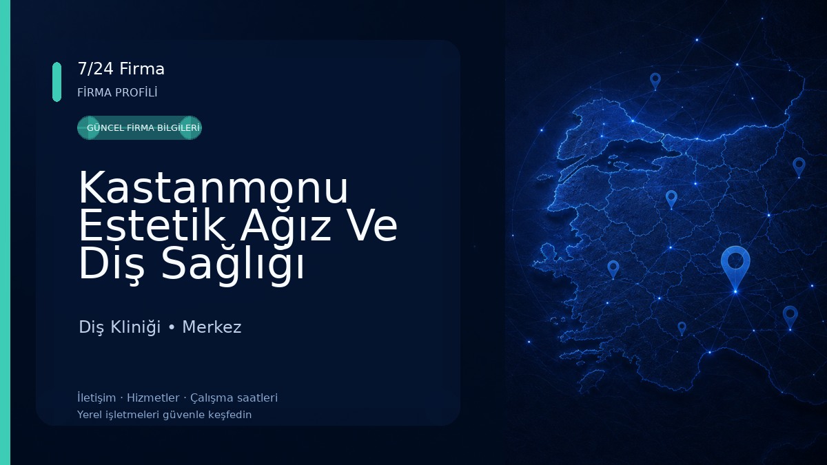Kastanmonu Estetik Ağız Ve Diş Sağlığı Merkezi