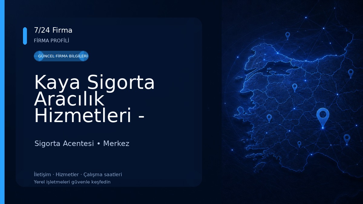Kaya Sigorta Aracılık Hizmetleri - Mahmut Kaya Sigorta Acentesi
