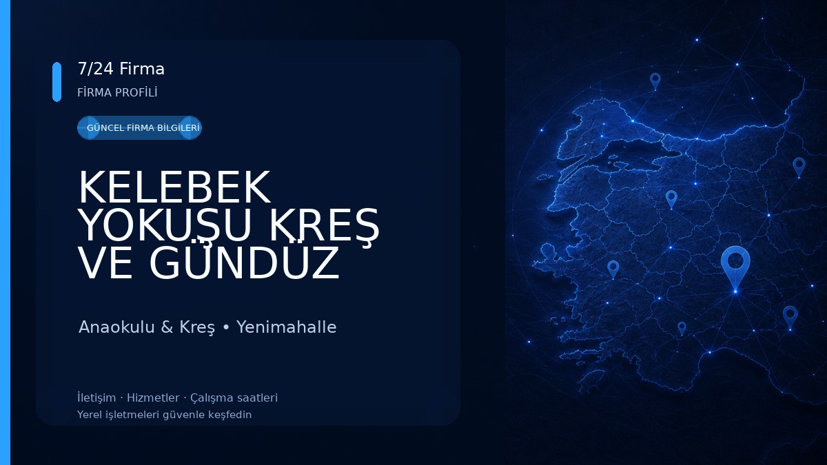 KELEBEK YOKUŞU KREŞ VE GÜNDÜZ BAKIMEVİ