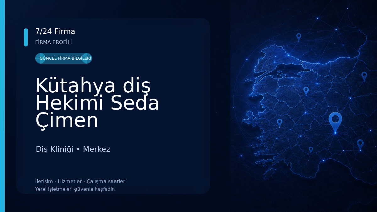 Kütahya diş Hekimi Seda Çimen Diş Kliniği