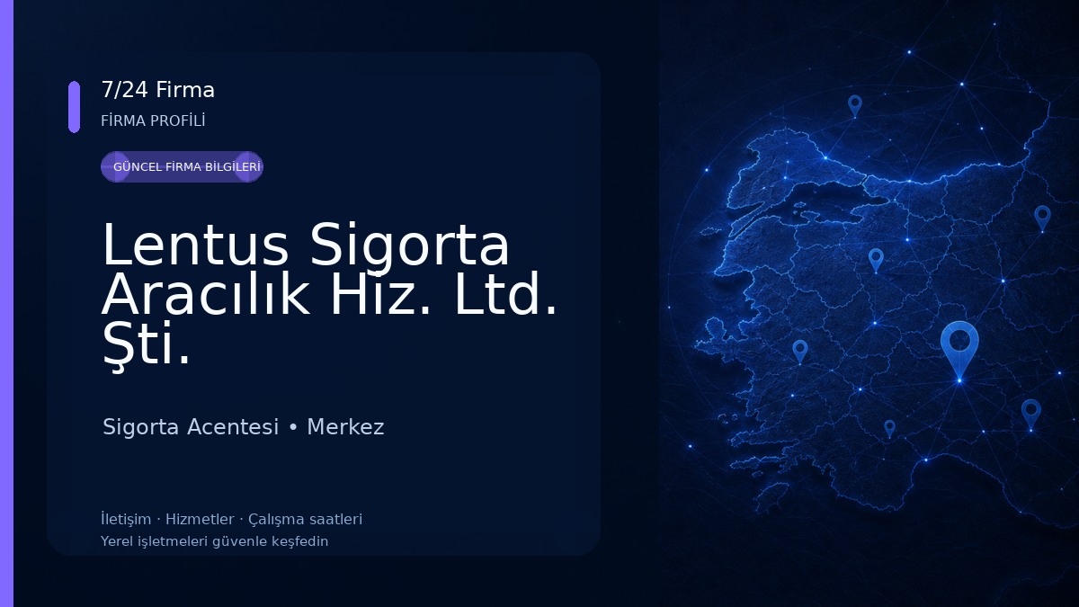 Lentus Sigorta Aracılık Hiz. Ltd. Şti. Sigorta Acentesi