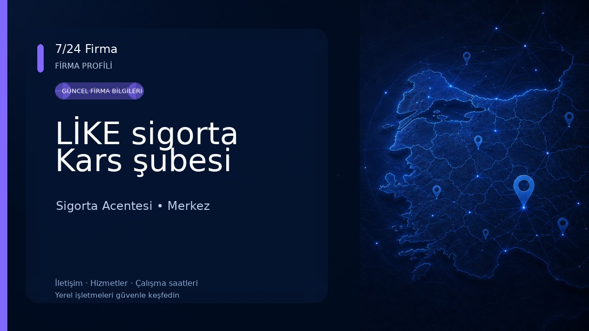 LİKE sigorta Kars şubesi Sigorta Acentesi