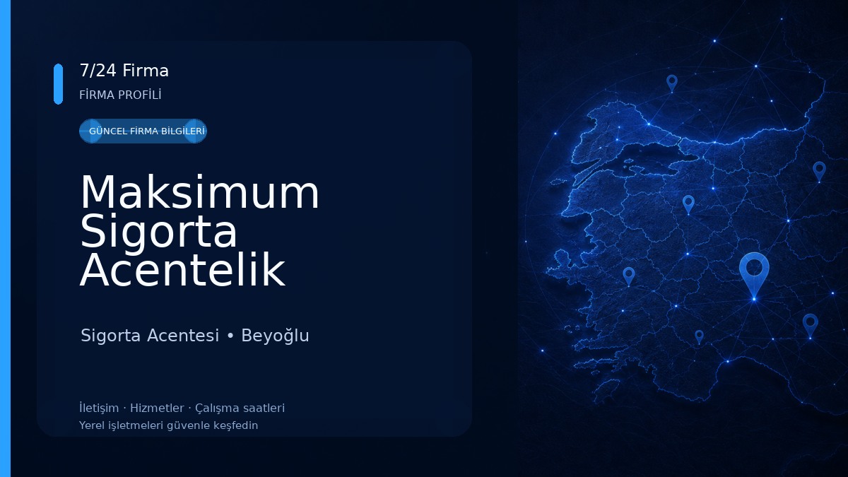 Maksimum Sigorta Acentelik Hizmetleri Ltd.Şti. Sigorta Acentesi