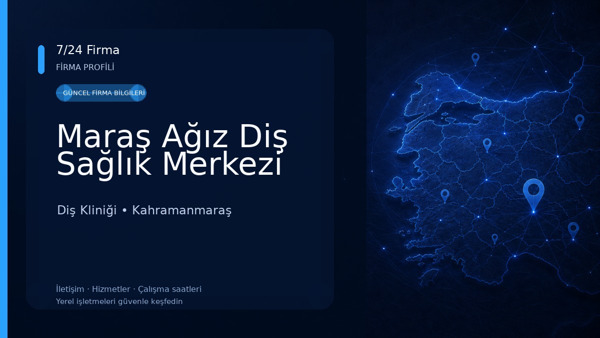 Maraş Ağız Diş Sağlık Merkezi