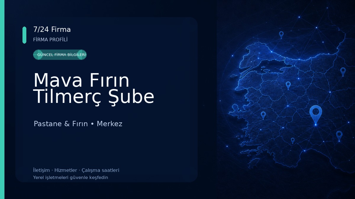 Mava Fırın Tilmerç Şube Pastane & Fırın