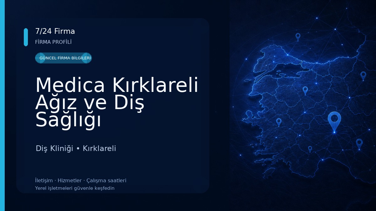 Medica Kırklareli Ağız ve Diş Sağlığı