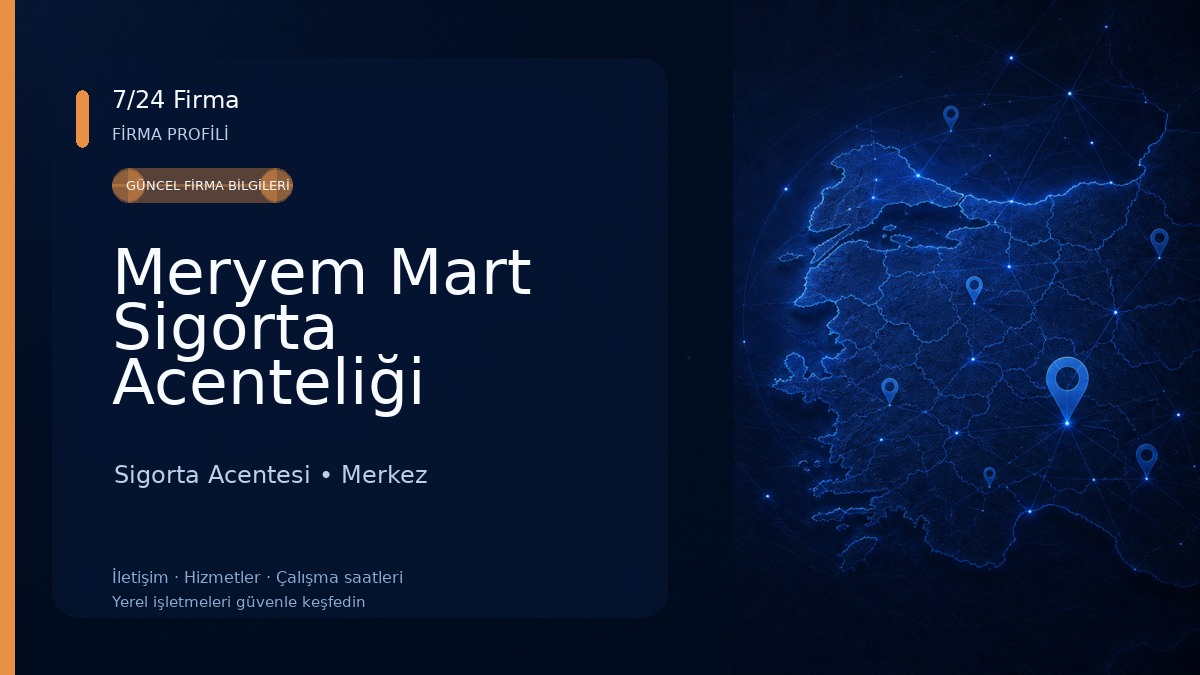 Meryem Mart Sigorta Acenteliği Sigorta Acentesi