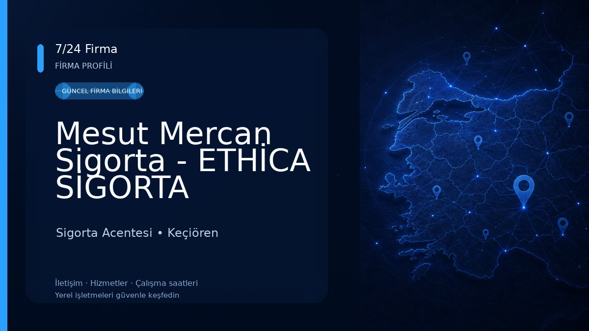 Mesut Mercan Sigorta - ETHİCA SİGORTA Sigorta Acentesi