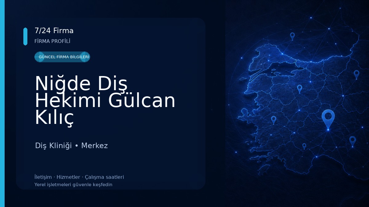 Niğde Diş Hekimi Gülcan Kılıç Diş Kliniği