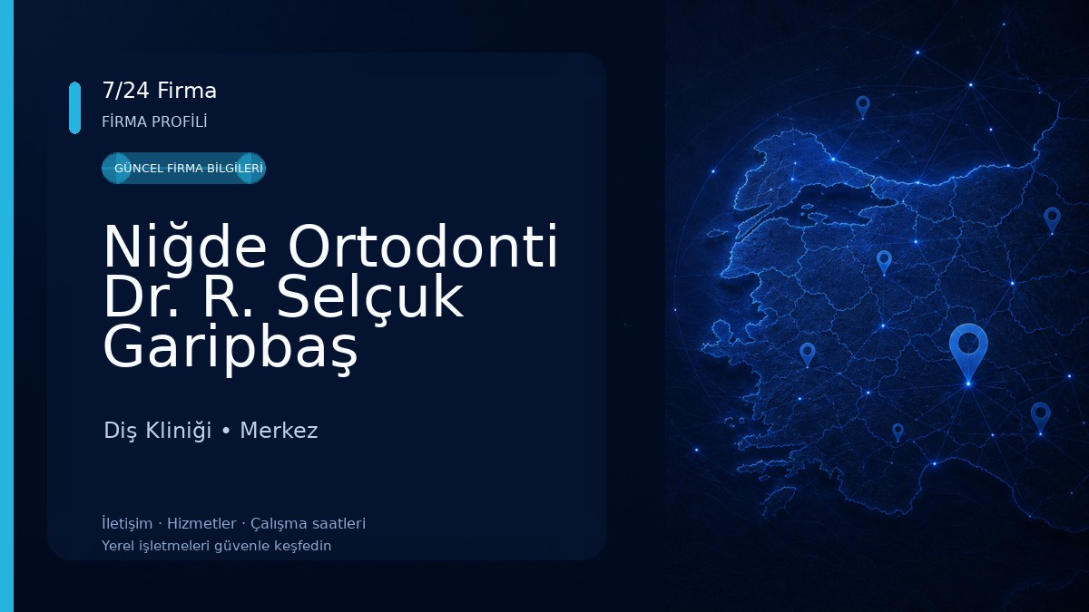 Niğde Ortodonti Dr. R. Selçuk Garipbaş