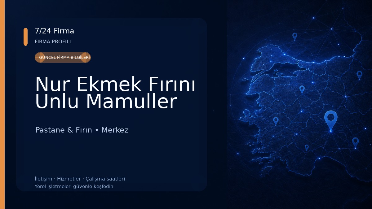 Nur Ekmek Fırını Unlu Mamuller Pastane & Fırın