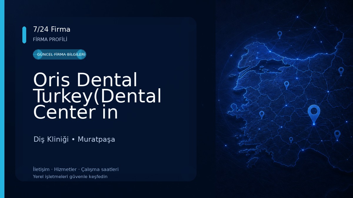 Oris Dental Turkey(Dental Center in Antalya)