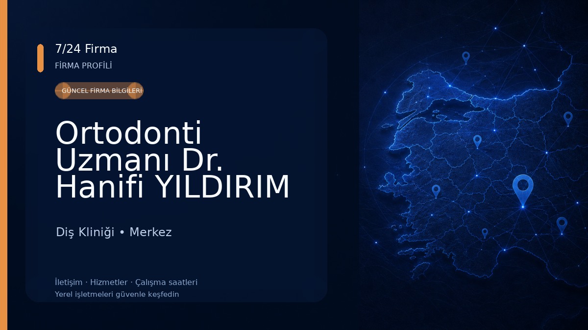 Ortodonti Uzmanı Dr. Hanifi YILDIRIM Diş Kliniği