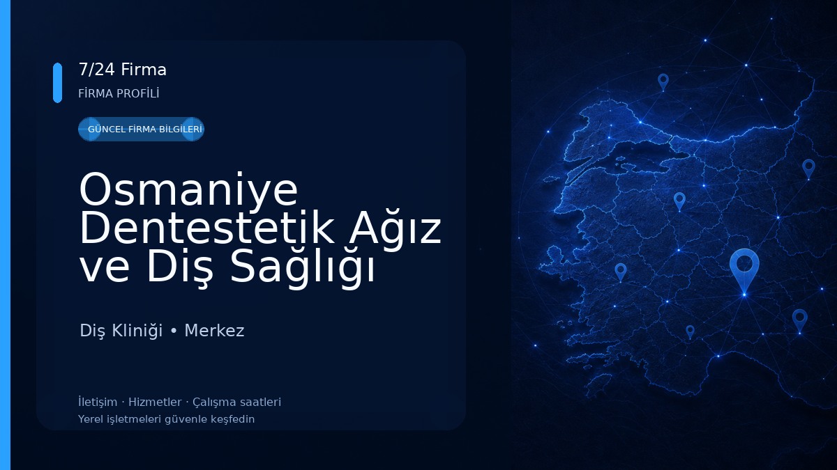 Osmaniye Dentestetik Ağız ve Diş Sağlığı Merkezi Diş Kliniği