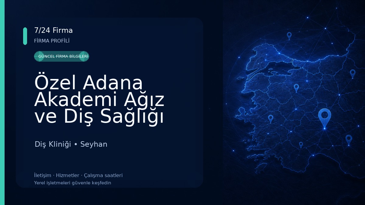 Özel Adana Akademi Ağız ve Diş Sağlığı Merkezi