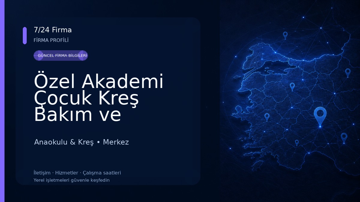 Özel Akademi Çocuk Kreş Bakım ve Gündüz Bakım evi Anaokulu & Kreş