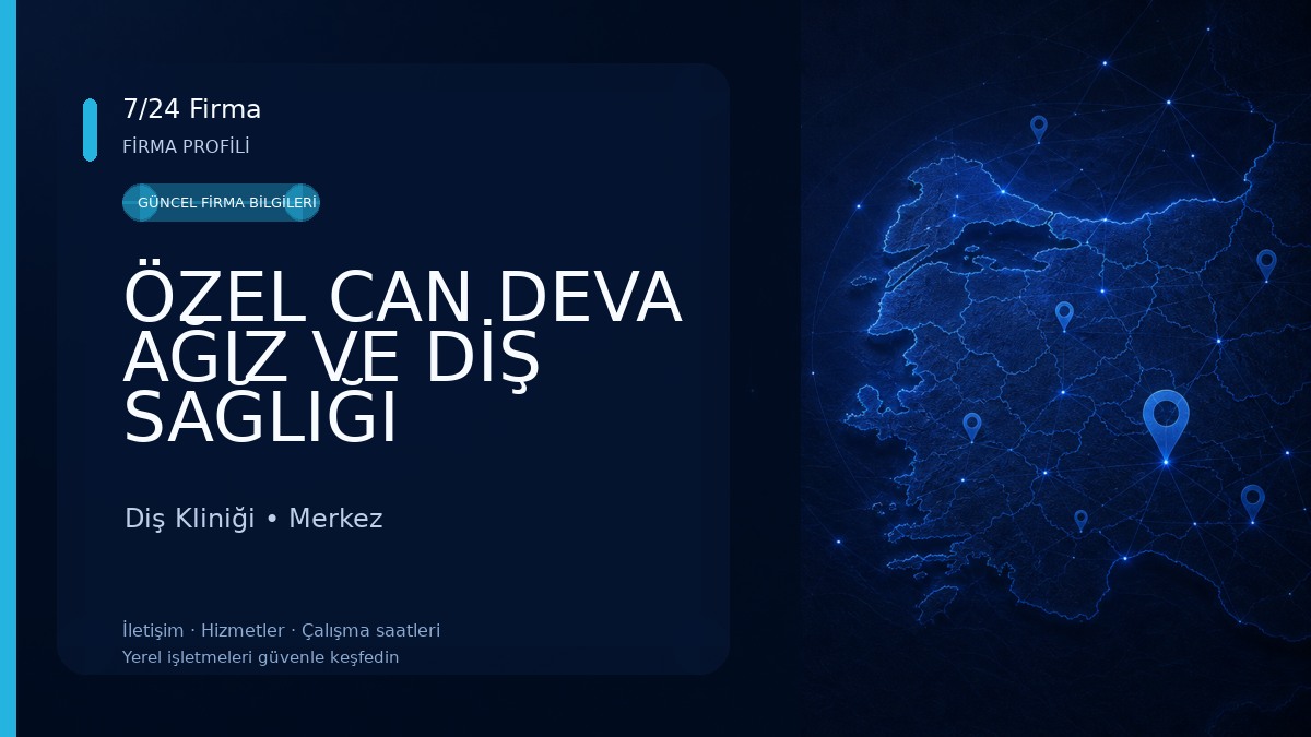 ÖZEL CAN DEVA AĞIZ VE DİŞ SAĞLIĞI POLİKLİNİĞİ Diş Kliniği
