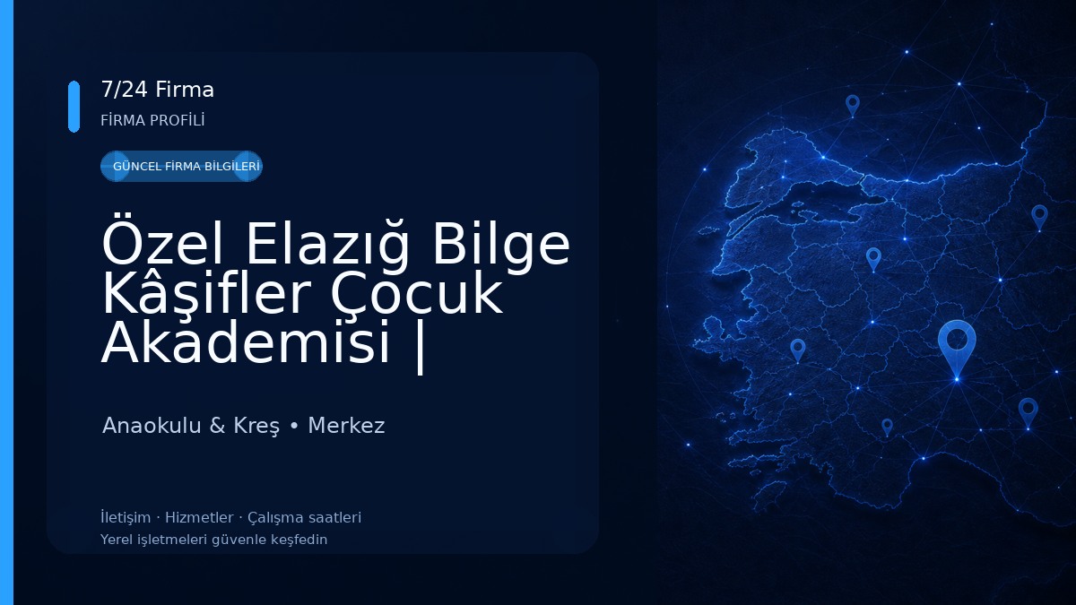 Özel Elazığ Bilge Kâşifler Çocuk Akademisi | Elazığda Anaokulu | Elazığda 3-6 yaş anaokulu | Elazığda Kreş