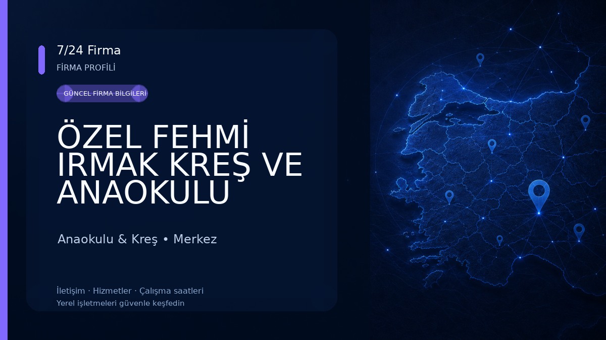 ÖZEL FEHMİ IRMAK KREŞ VE ANAOKULU Anaokulu & Kreş