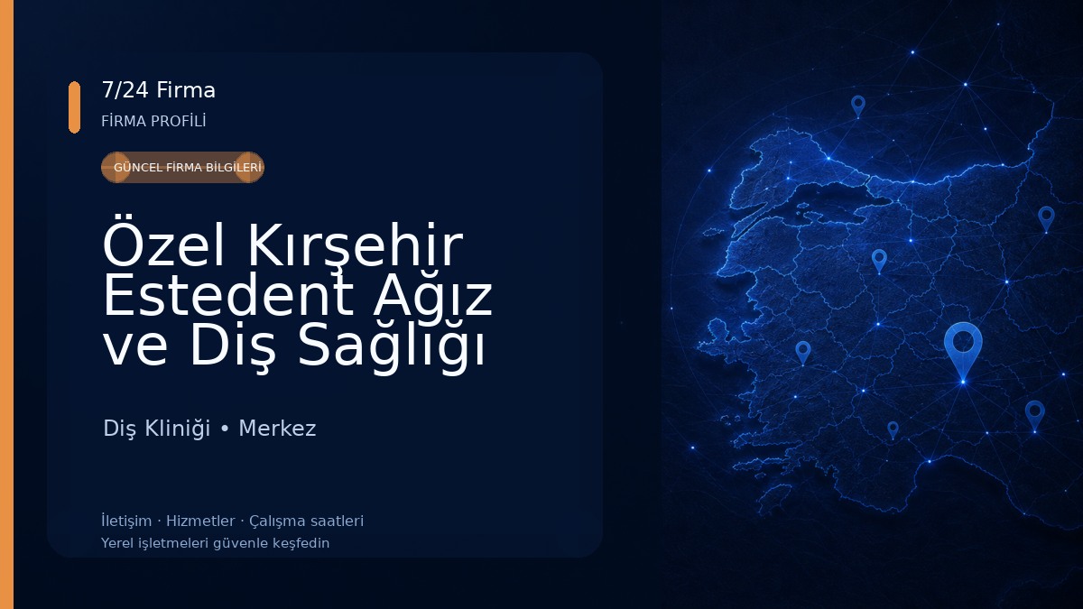 Özel Kırşehir Estedent Ağız ve Diş Sağlığı Polikliniği