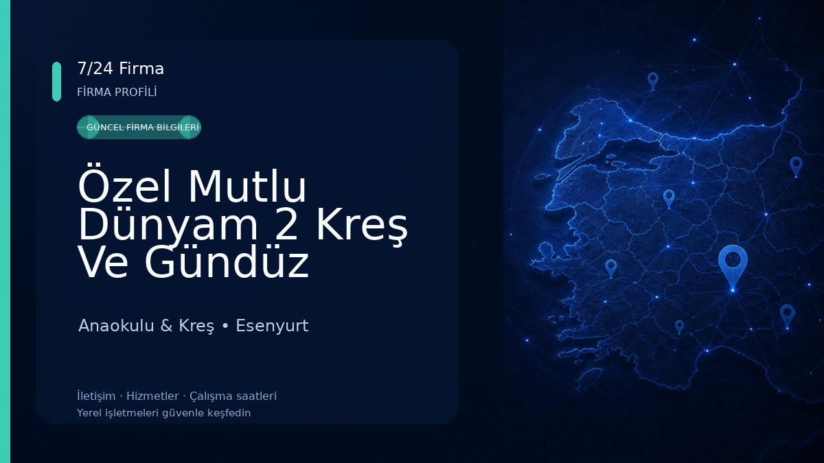 Özel Mutlu Dünyam 2 Kreş Ve Gündüz Bakım Evi Anaokulu & Kreş