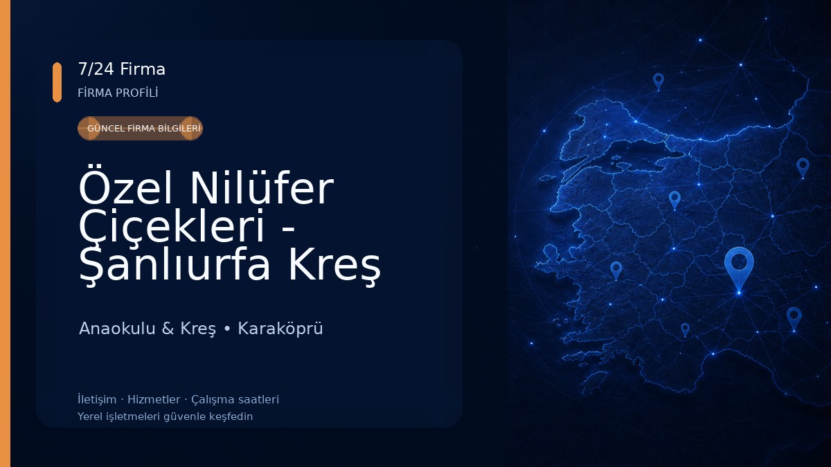 Özel Nilüfer Çiçekleri - Şanlıurfa Kreş ve Gündüz Bakımevi Anaokulu & Kreş