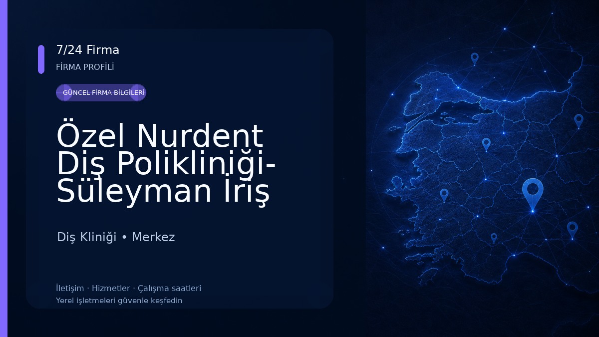 Özel Nurdent Diş Polikliniği- Süleyman İriş Ayşe Nur İriş Diş Kliniği