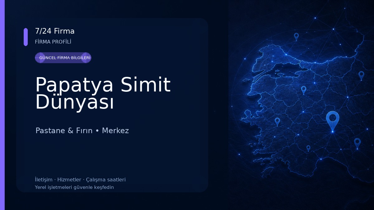 Papatya Simit Dünyası Pastane & Fırın
