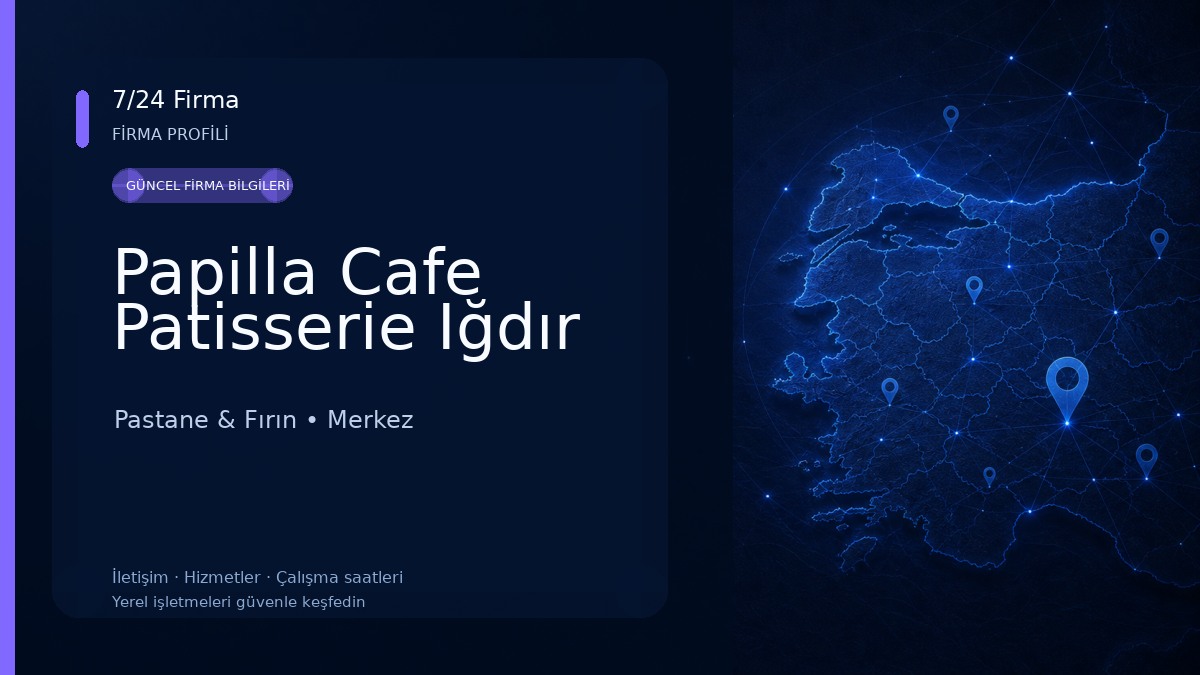 Papilla Cafe Patisserie Iğdır Pastane & Fırın