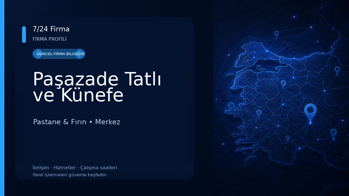 Paşazade Tatlı ve Künefe Pastane & Fırın