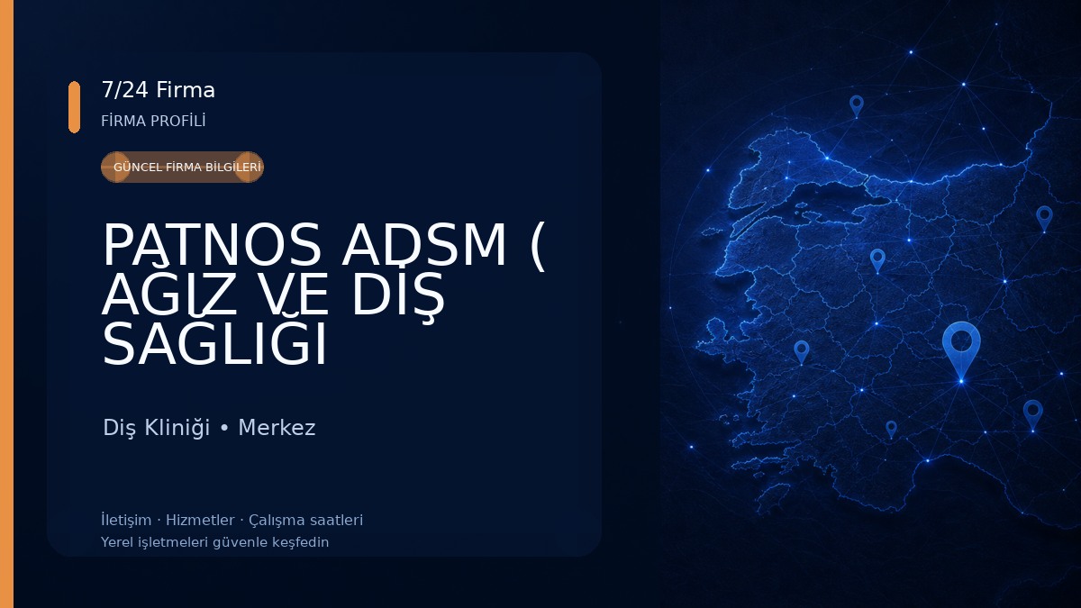 PATNOS ADSM ( AĞIZ VE DİŞ SAĞLIĞI MERKEZİ) Diş Kliniği