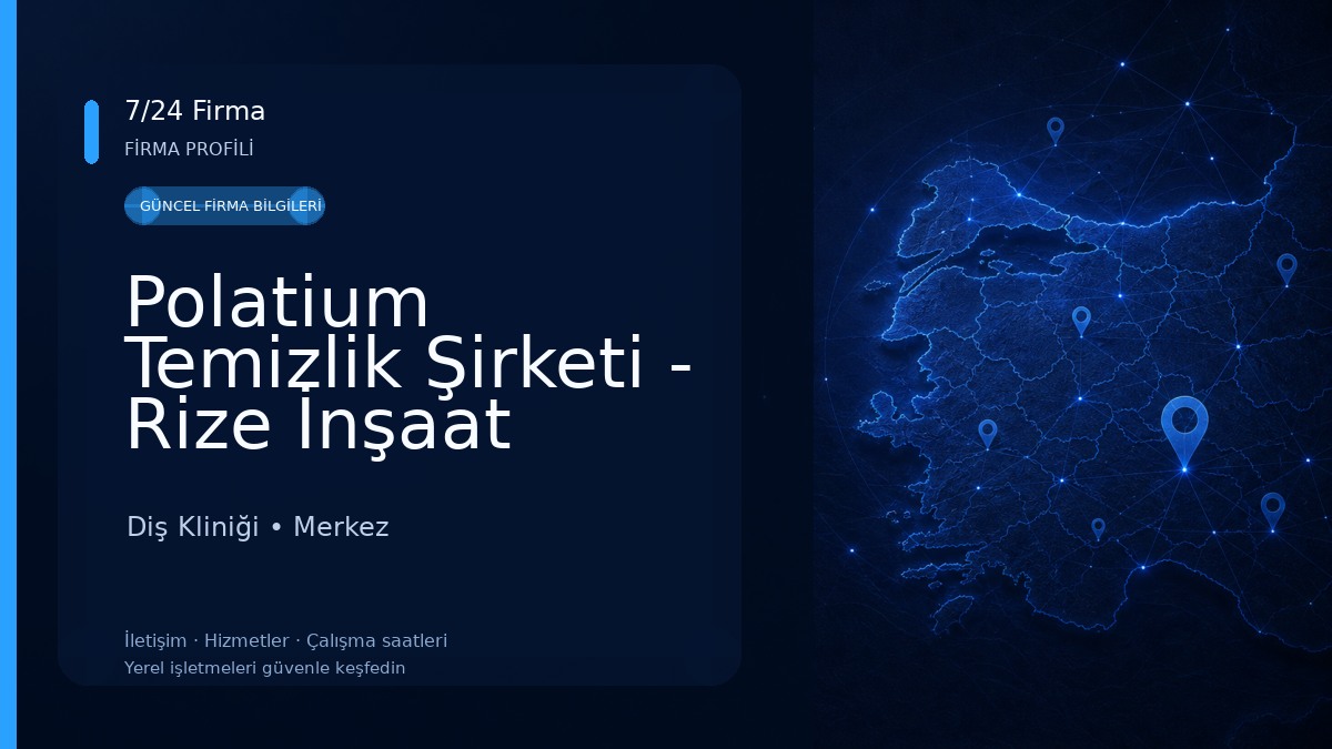 Polatium Temizlik Şirketi - Rize İnşaat Sonrası & Profesyonel Temizlik Diş Kliniği