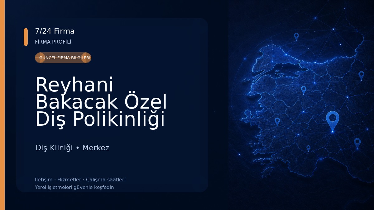 Reyhani Bakacak Özel Diş Polikinliği Diş Kliniği