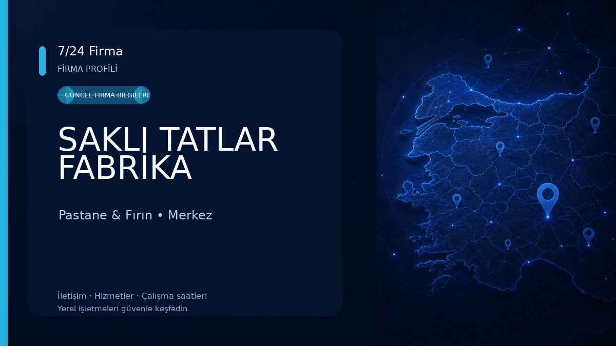 SAKLI TATLAR FABRİKA Pastane & Fırın